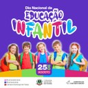 Dia 25 de agosto, dia nacional da Educação Infantil